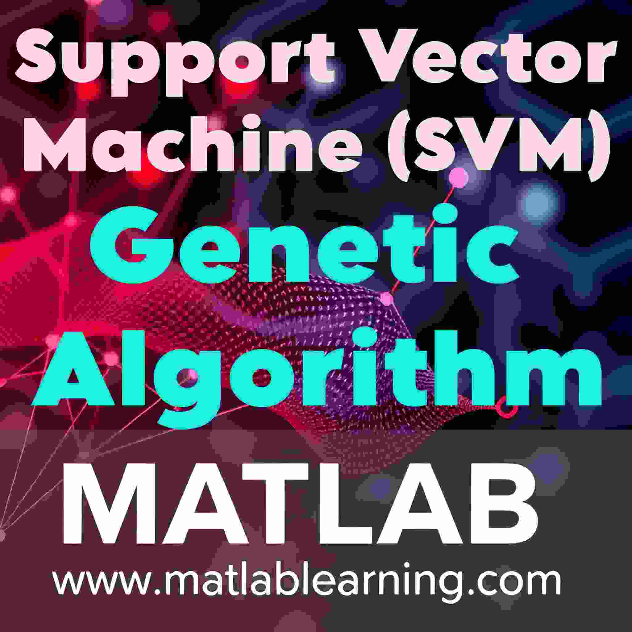 بهینهسازی ماشین بردار پشتیبان SVM با الگوریتم ژنتیک