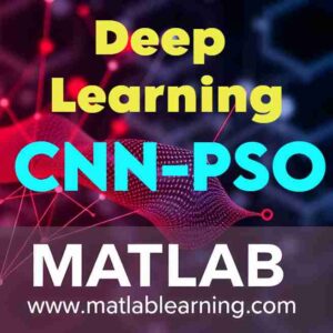 بهینه‌سازی شبکه‌های عصبی کانولوشنی (CNN) با الگوریتم PSO