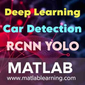 آموزش تشخیص ماشین با یادگیری عمیق RCNN YOLO در متلب