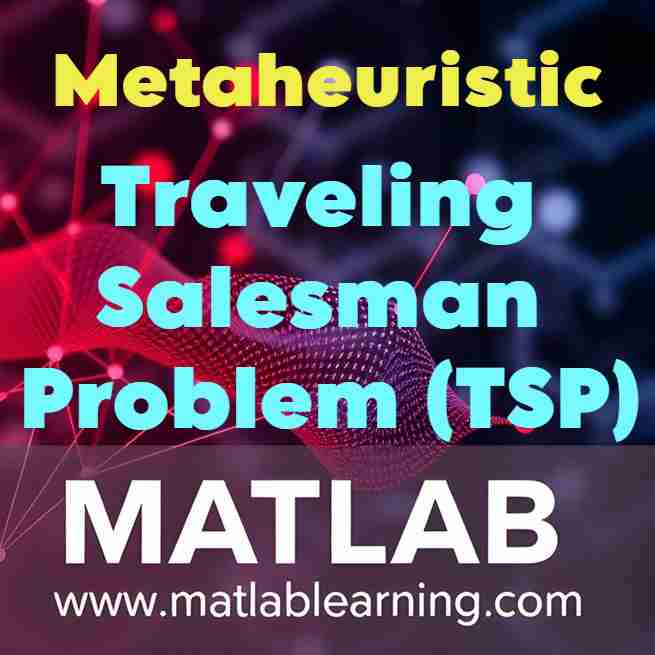 مسئله فروشنده دورهگرد TSP با الگوریتمهای فراابتکاری