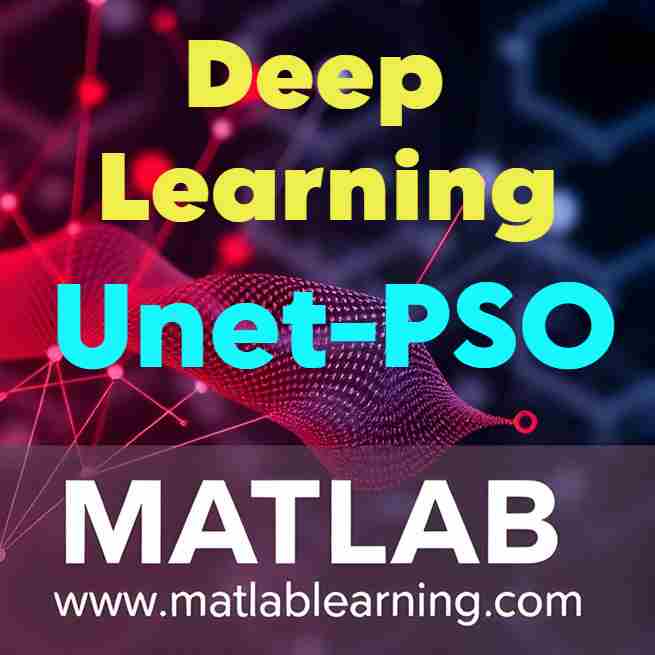 بهینهسازی شبکه U-Net با استفاده از الگوریتم PSO