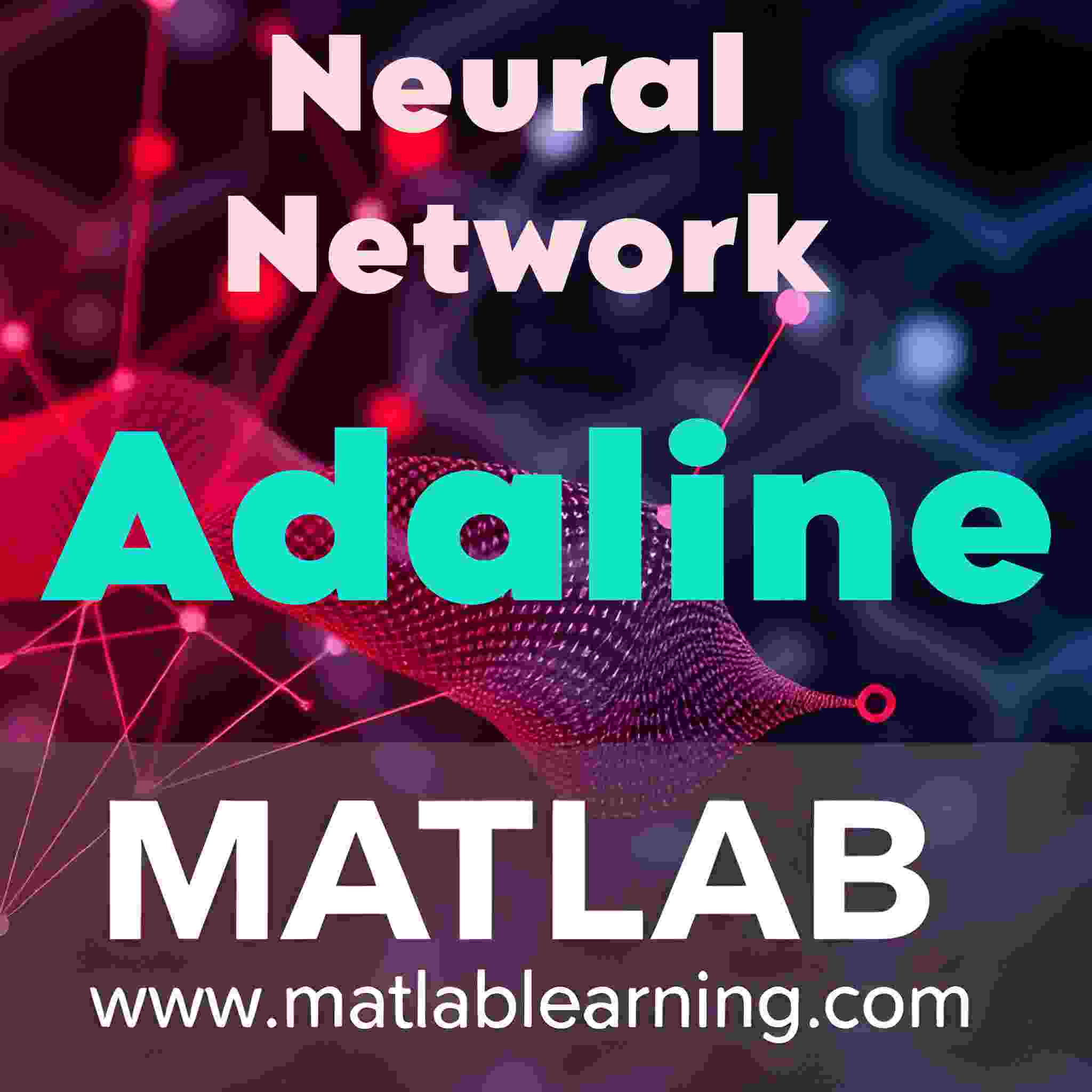 شبکه عصبی ادالاین Adaline در متلب (رایگان)